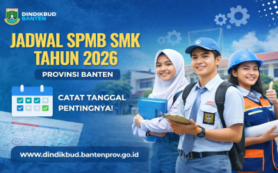 Jadwal Resmi SPMB SMK Tahun 2026 Provinsi Banten, Catat Tanggal Pentingnya!
