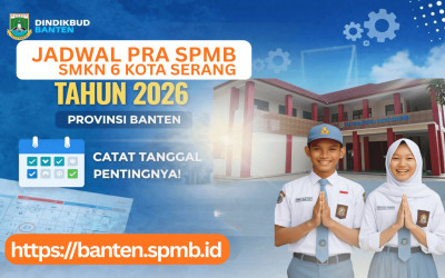 Aturan dan Prosedur SPMB SMKN 6 Kota Serang 2026